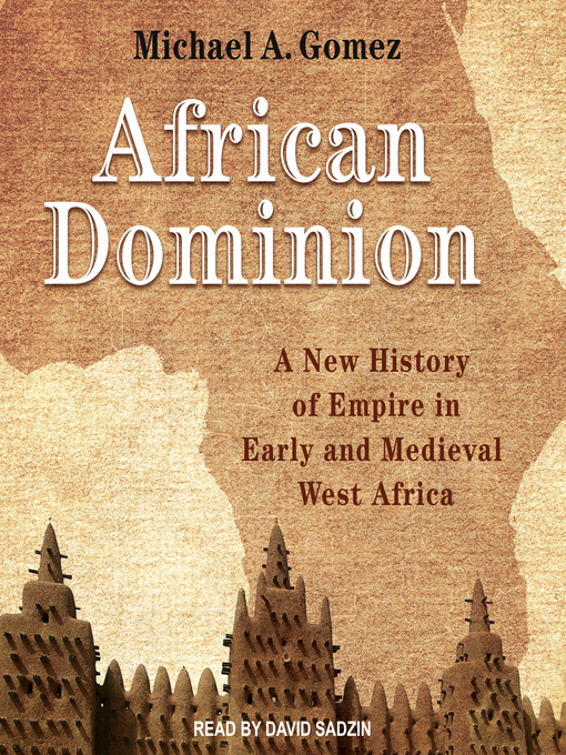 Title details for African Dominion by Michael Gomez - Available